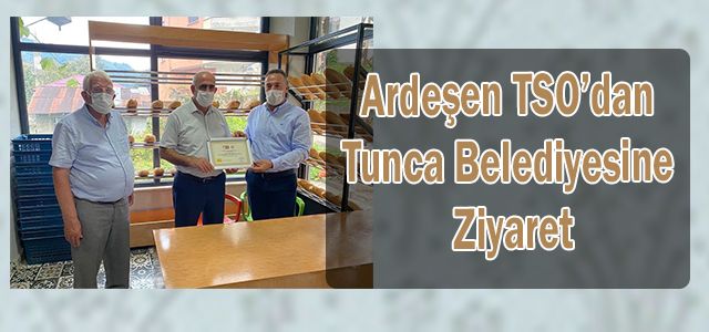 Ardeşen TSO’dan Tunca Belediyesine Ziyaret