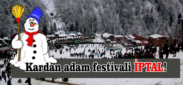 Ayder Kardan Adam Festivali İptal Edildi