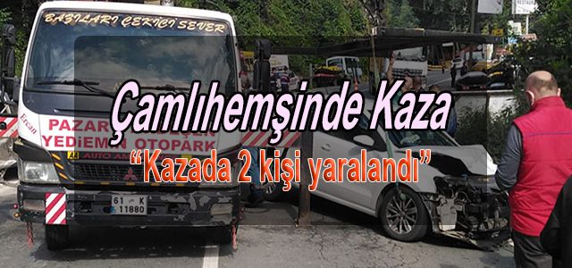 Çamlıhemşin'de kaza: 2 yaralı