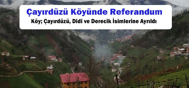 Çayırdüzü Köyü üçe bölündü