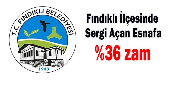 Fındıklı Belediyesi Pazar yeri Esnafına %36 Zam Kararı Aldı
