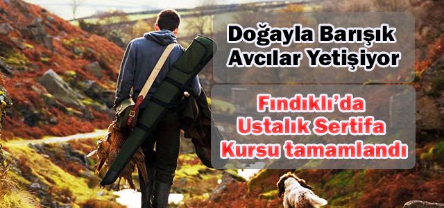 Fındıklıda Avcılık ve Usta Atmacacı Sertifikası Eğitimi Verildi