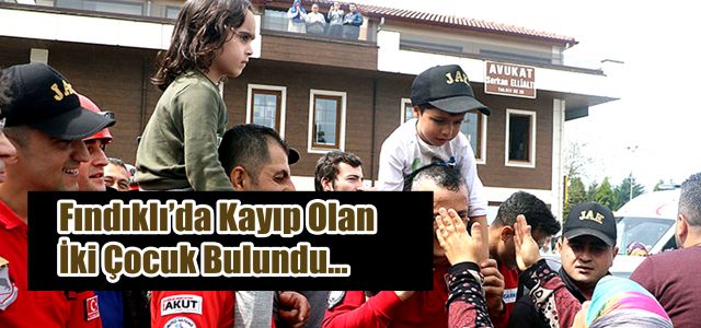 Fındıklı'da Kayıp İki Çocuk İçin Sevindirici Haber Geldi