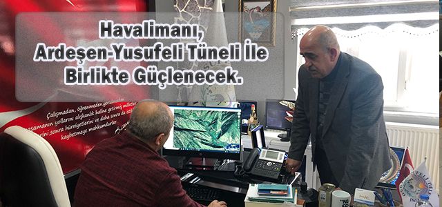 Havalimanı, Ardeşen-Yusufeli Tüneli İle Birlikte Güçlenecek.