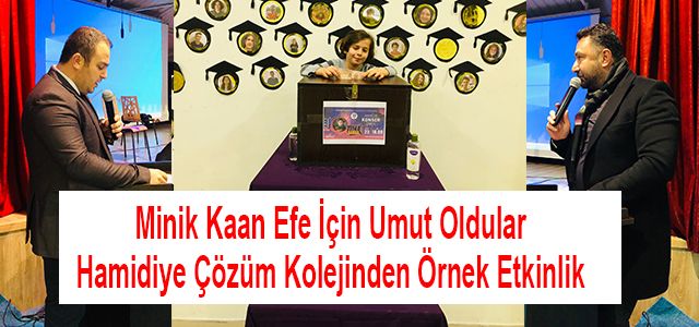 Minik Kaan Efe İçin Umut Oldular Hamidiye Çözüm Kolejinden Örnek Etkinlik