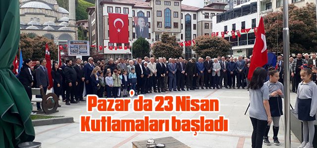 Pazar’da 23 Nisan Kutlamaları başladı