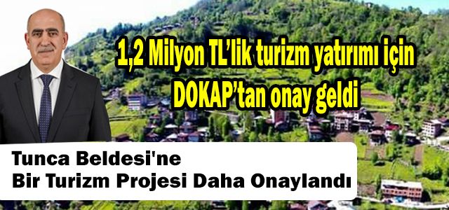 Tunca Beldesi’ne 1,2 Milyon TL’lik turizm yatırımı için onay DOKAP’tan geldi. 
