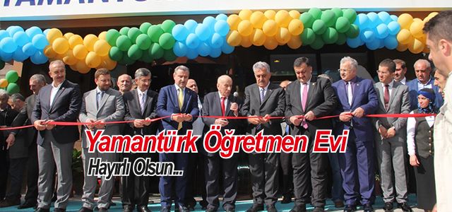 Yamantürk Öğretmenevi Çamlıhemşin'de Açıldı